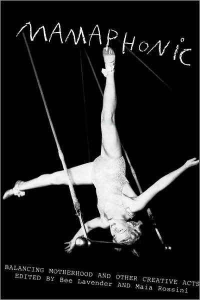 Cover for Mamaphonics: Motherhood and Creativity (Paperback Book) (2004)
