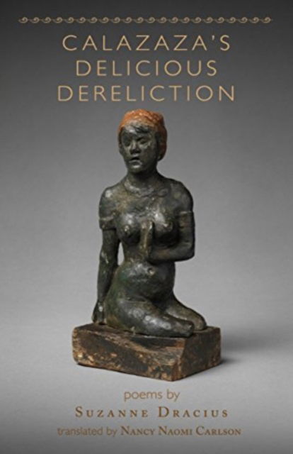 Cover for Suzanne Dracius · Calazaza's Delicious Dereliction (Paperback Book) (2024)