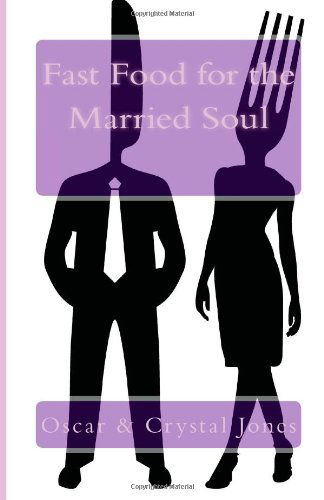 Cover for Crystal Jones · Fast Food for the Married Soul (Paperback Book) (2013)