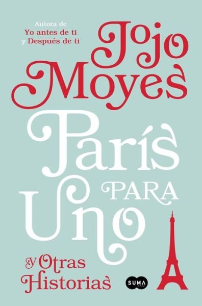 Cover for Jojo Moyes · Paris para uno y otras historias / Paris for One and Other Stories (Pocketbok) (2017)