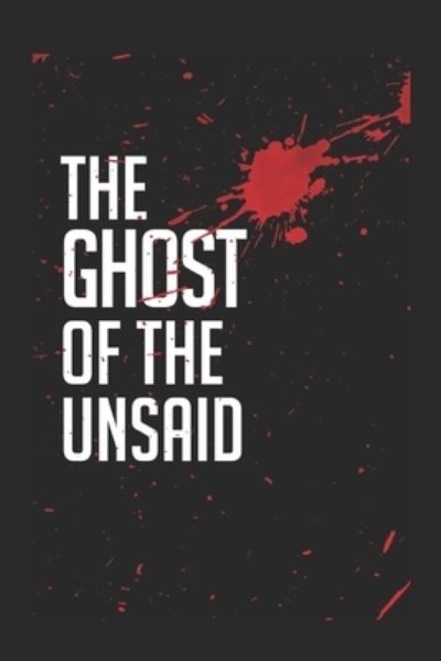 Cover for Brendan Thomas Marrett · The Ghost of the Unsaid (Paperback Book) (2021)