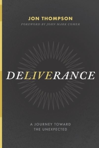 Deliverance - Jon Thompson - Books - Lifetogether - 9781950007646 - June 21, 2021