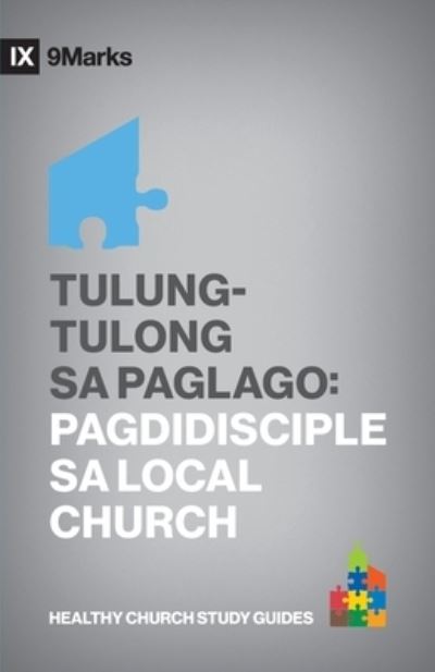 Tulung-Tulong Sa Paglago - Bobby Jamieson - Books - 9Marks - 9781958168646 - November 4, 2022