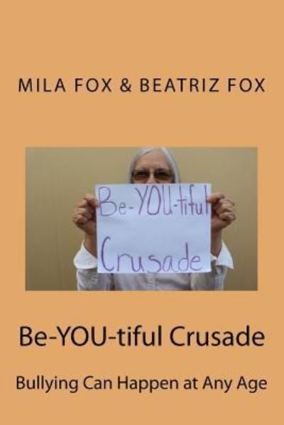 Cover for Mila Fox · Be-You-Tiful Crusade (Paperback Book) (2017)