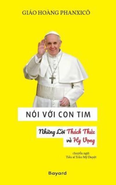 Cover for Giao Hoang Phanxico · Noi Voi Con Tim (Paperback Bog) (2017)