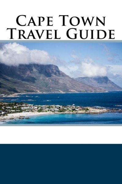 Cover for Alex Williams · Cape Town Travel Guide (Paperback Book) (2018)
