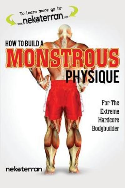 Cover for Nekoterran · How to Build a Monstrous Physique (Paperback Bog) (2017)