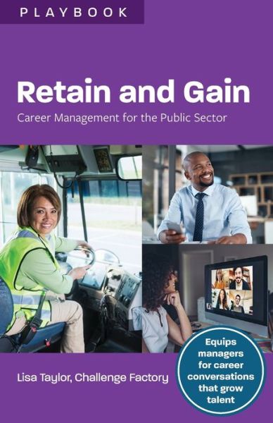 Cover for Lisa Taylor · Retain and Gain: Career Management for the Public Sector (Paperback Book) (2021)