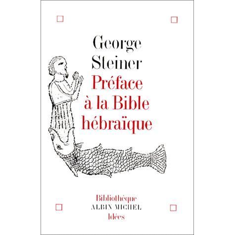 Cover for George Steiner · Preface a La Bible Hebraique (Collections Sciences - Sciences Humaines) (French Edition) (Taschenbuch) [French, Bam Idees edition] (2001)