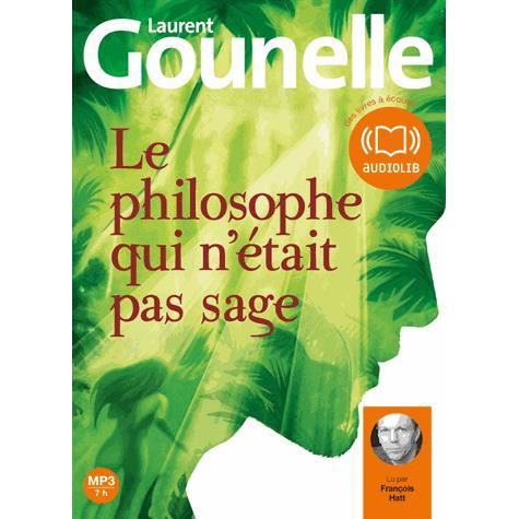 Cover for Laurent Gounelle · Le Philosphe Qui N'tait Pas Sage (MP3-CD)