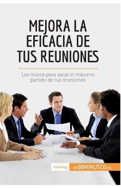 Cover for 50minutos · Mejora la eficacia de tus reuniones (Pocketbok) (2017)