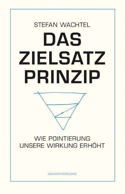 Cover for Wachtel · Das Zielsatz-Prinzip (Buch)