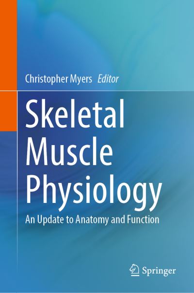 Cover for Christopher Myers · Skeletal Muscle Physiology (Book) (2024)