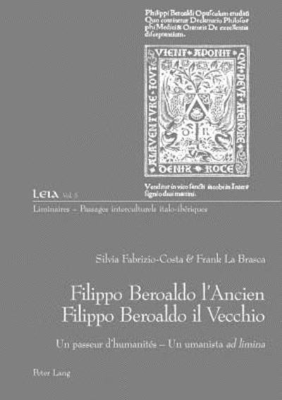 Cover for Silvia Fabrizio-Costa · Filippo Beroaldo l'Ancien - Filippo Beroaldo Il Vecchio: Un Passeur d'Humanites - Un Umanista Ad Limina - Liminaires - Passages Interculturels (Pocketbok) (2005)