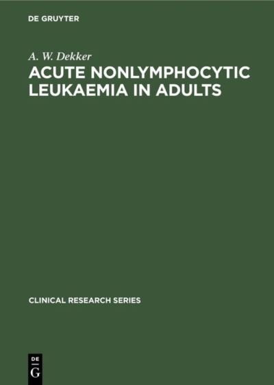 Cover for Dekker · Acute Nonlymphocytic Leukaemia P (Book) (1984)