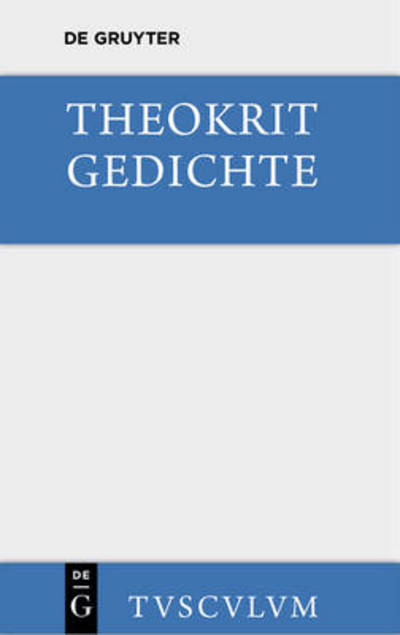 Cover for Theokrit · Gedichte - Sammlung Tusculum (Hardcover Book) [1. Aufl. edition] (2014)