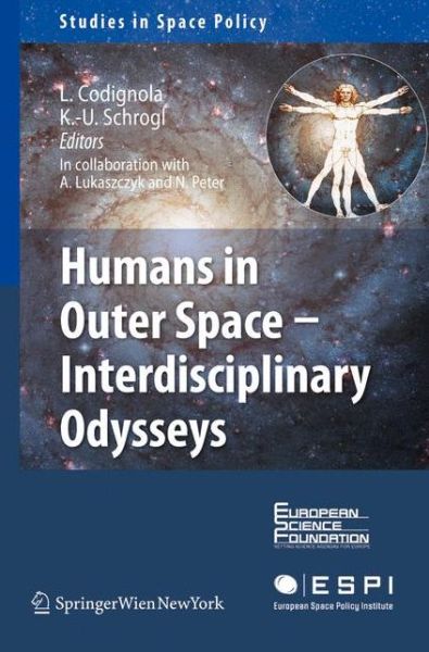 Cover for Luca Codignola-bo · Humans in Outer Space - Interdisciplinary Odysseys - Studies in Space Policy (Hardcover Book) [2009 edition] (2008)