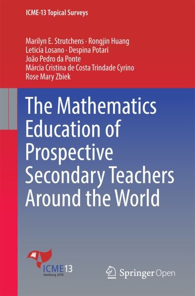 Marilyn E. Strutchens · The Mathematics Education of Prospective Secondary Teachers Around the World - ICME-13 Topical Surveys (Pocketbok) [1st ed. 2017 edition] (2016)