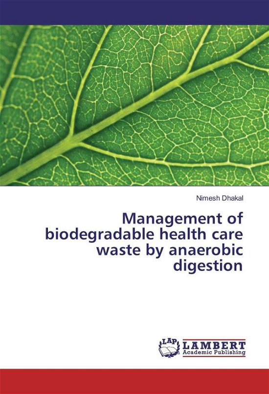 Cover for Dhakal · Management of biodegradable heal (Book)
