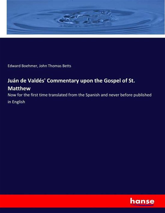 Cover for Boehmer · Juán de Valdés' Commentary upon (Bok) (2017)