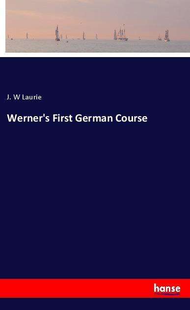 Cover for Laurie · Werner's First German Course (Book)