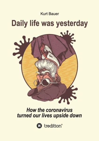 Cover for Bauer · Daily Life Was Yesterday (Book) (2020)