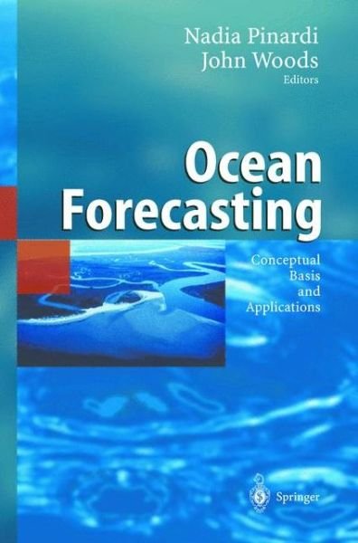 Cover for N Pinardi · Ocean Forecasting: Conceptual Basis and Applications (Innbunden bok) [2002 edition] (2002)
