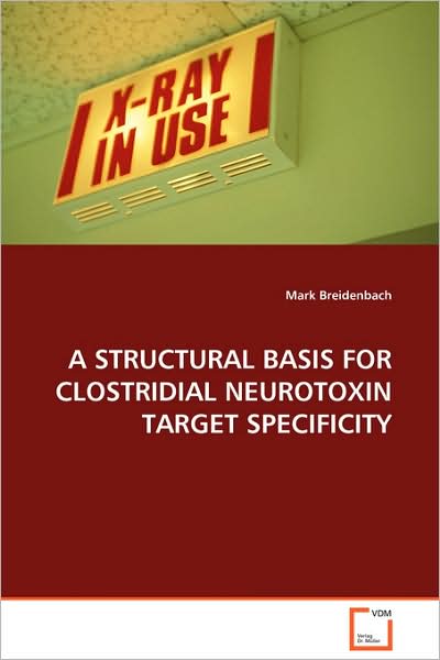 Cover for Mark Breidenbach · A Structural Basis for Clostridial Neurotoxin Target Specificity (Pocketbok) (2008)