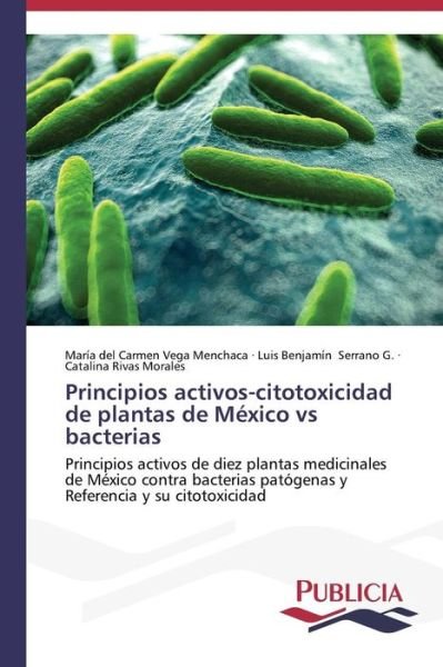 Cover for Rivas Morales Catalina · Principios Activos-citotoxicidad De Plantas De Mexico vs Bacterias (Pocketbok) (2014)