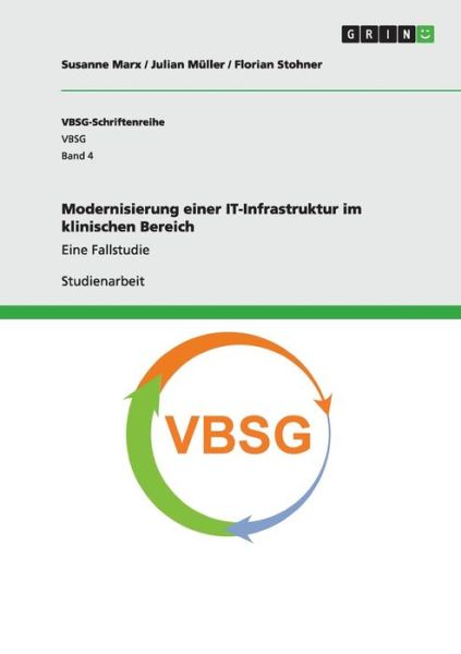 Cover for Susanne Marx · Modernisierung einer IT-Infrastruktur im klinischen Bereich: Eine Fallstudie (Paperback Book) (2015)