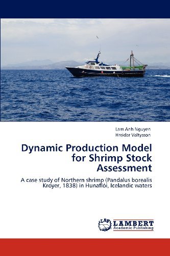 Cover for Hreidar Valtysson · Dynamic Production Model for Shrimp Stock Assessment: a Case Study of Northern Shrimp (Pandalus Borealis Kroyer, 1838) in Hunaflói, Icelandic Waters (Taschenbuch) (2012)