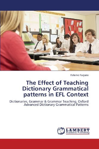 Cover for Fahime Farjami · The Effect of Teaching Dictionary Grammatical Patterns in Efl Context: Dictionaries, Grammar &amp; Grammar Teaching, Oxford Advanced Dictionary Grammatical Patterns (Taschenbuch) (2013)