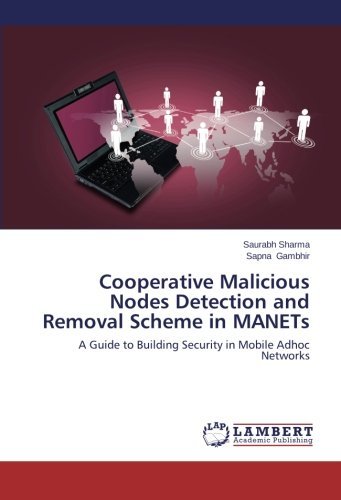 Cover for Sapna Gambhir · Cooperative Malicious Nodes Detection and Removal Scheme in Manets: a Guide to Building Security in Mobile Adhoc Networks (Paperback Bog) (2014)