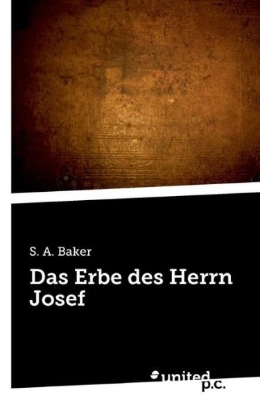 Cover for S a Baker · Das Erbe des Herrn Josef (Paperback Book) (2019)