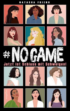 NO GAME - Jetzt ist Schluss mit Schweigen! - Natasha Friend - Kirjat - Magellan - 9783734850646 - tiistai 12. heinäkuuta 2022