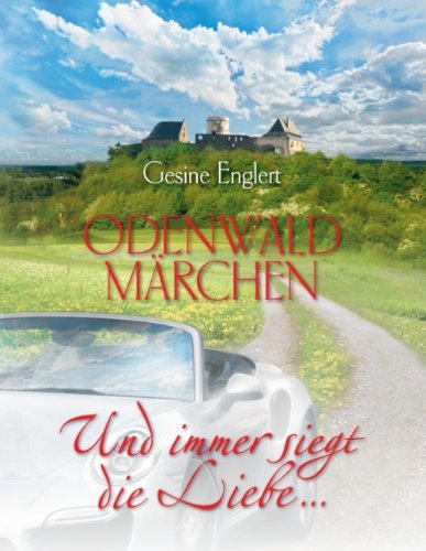Cover for Gesine Englert · Odenwaldmarchen. Und immer siegt die Liebe ...: Marchen fur Erwachsene (Pocketbok) [German edition] (2014)