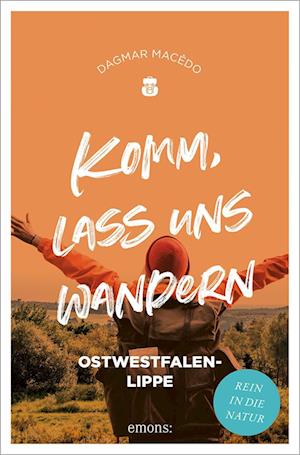 Cover for Dagmar Macêdo · Komm, lass uns wandern. Ostwestfalen-Lippe (Book) (2023)