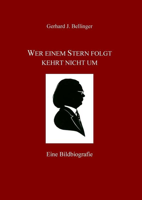 Cover for Bellinger · Wer einem Stern folgt kehrt n (Book)