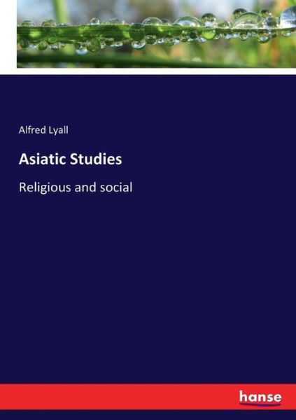 Cover for Lyall · Asiatic Studies (Buch) (2017)
