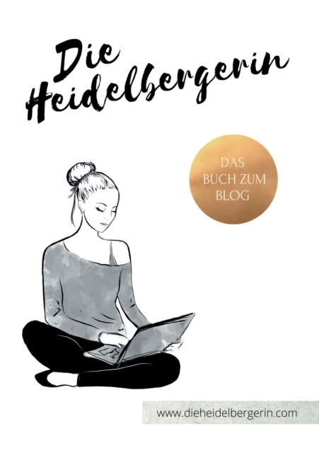 Cover for Die Heidelbergerin · Die Heidelbergerin: Leben in Heidelberg (Paperback Book) (2022)