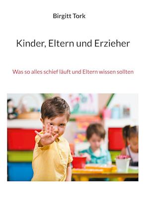 Cover for Birgitt Tork · Kinder, Eltern und Erzieher (Hardcover Book) (2021)