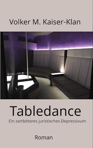 Cover for Volker M. Kaiser-Klan · Tabledance (Book) (2023)