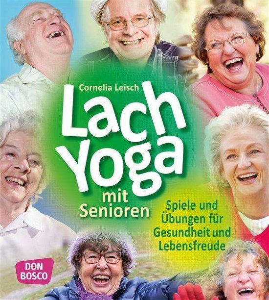 Cover for Leisch · Lachyoga mit Senioren (Bog)