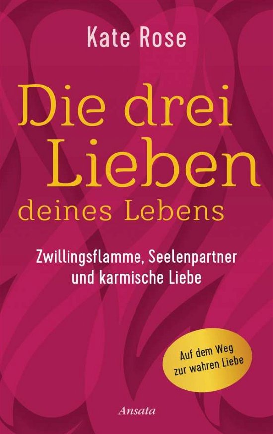 Cover for Rose · Die drei Lieben deines Lebens (Book)