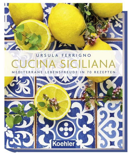 Cucina Siciliana German Text - Ferrigno  U. - Książki - STAR BOOK SALES - 9783782213646 - 15 maja 2020