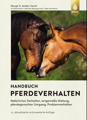 Handbuch Pferdeverhalten - Margit Zeitler-Feicht - Books - Verlag Eugen Ulmer - 9783818617646 - April 25, 2024