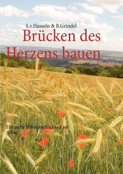 Cover for Sigrun Von Hasseln · Brucken des Herzens bauen 2: Fur mehr Mitmenschlichkeit im Alltag (Paperback Book) (2011)