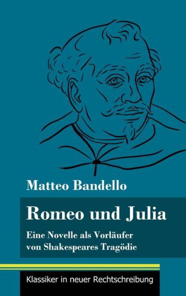 Cover for Matteo Bandello · Romeo und Julia (Hardcover bog) (2021)