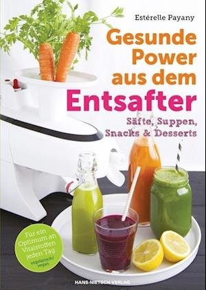 Cover for Payany · Gesunde Power aus dem Entsafter (Book)