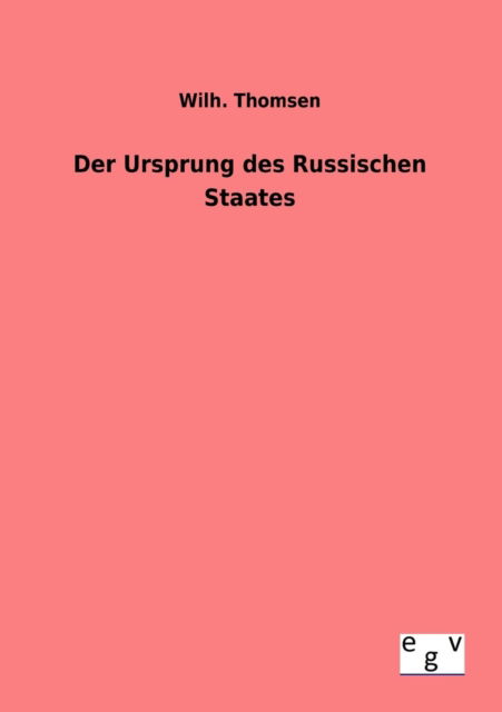 Cover for Wilh. Thomsen · Der Ursprung Des Russischen Staates (Paperback Book) [German edition] (2012)